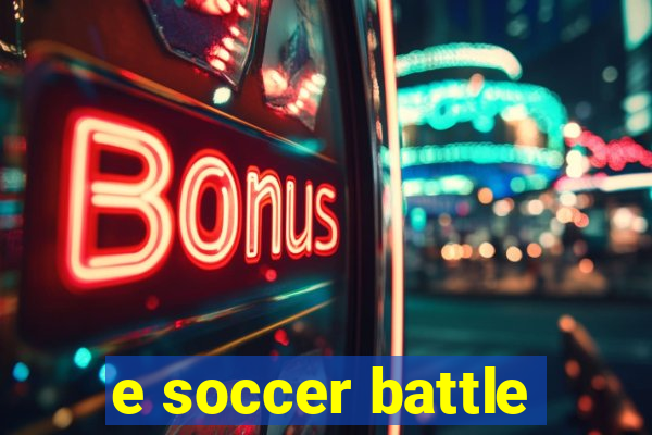 e soccer battle